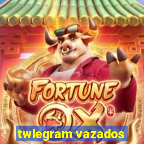 twlegram vazados